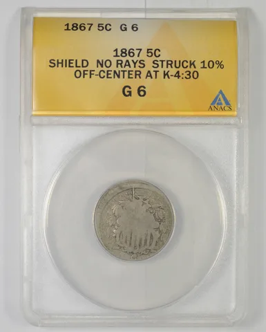 G6 1867 Shield Nickel No Rays Struck 10% Off Center At K-4:30 Graded ANACS *6319