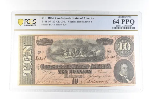 1864 $10 Confederate States Of America T-68 PF-22 CR-UNL Unc 64 PPQ PCGS *3420