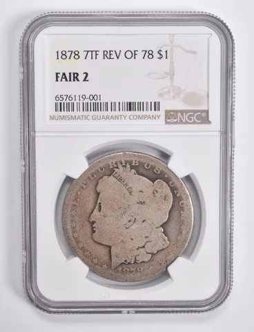 FAIR 2 1878 7TF REV Of 78 Morgan Silver Dollar NGC Lowball Low Ball *4656