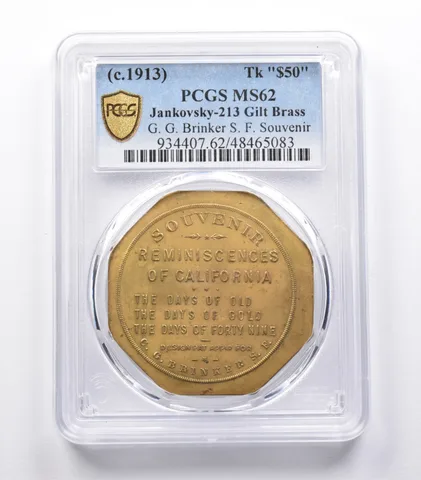 MS62 (c.1913) Tk "$50" Jankovsky-213 Gilt Brass Brinker S.F. Souvenir PCGS *3929