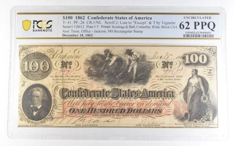 1862 $100 Confederate States Of America T-41 PF-26 CR-UNL Unc 62 PPQ PCGS a0134
