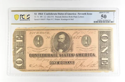 1864 $1 Confederate States Large Note T-71 PF-12 CR-574 AU 50 Details PCGS *4195