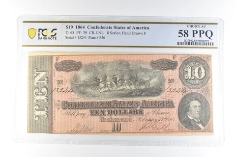1864 $10 Confederate States Of America T-68 PF-39 CR-UNL CH AU 58 PPQ PCGS *3425