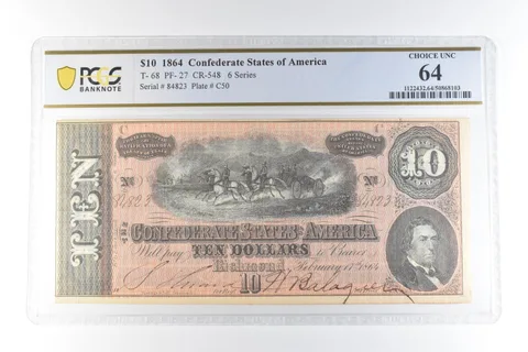 1864 $10 Confederate States Of America T-68 PF-27 CR-548 CH Unc 64 PCGS *3401