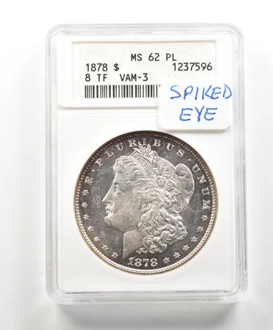 1878 Morgan Silver Dollar 8TF VAM-3 MS62 PL ANACS *4907