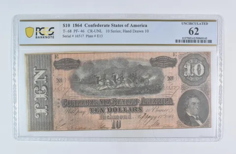 1864 $10 Confederate States Of America T-68 PF-46 CR-UNL Unc 62 PCGS *5863