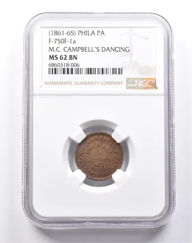 (1861-65) Philadelphia PA F-750F-1a M.C. Campbell's Dancing MS62 BN NGC *6531