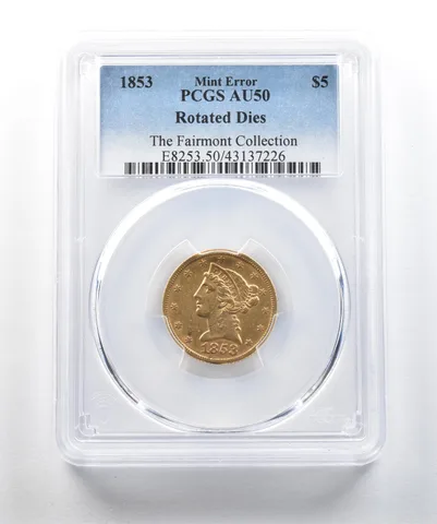 ERROR 1853 $5 Liberty Head Gold Rotated Dies Fairmont Collection AU50 PCGS *2031