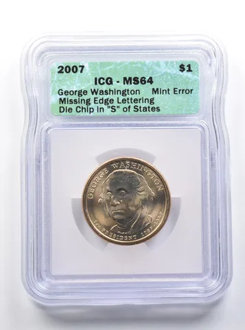 MS64 2007 Washington Presidential $1 Error Missing Edge Die Chip "S" ICG *8357