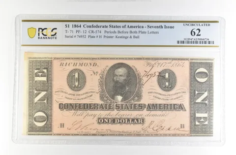 1864 $1 Confederate States Large Note T-71 PF-12 CR-574 Unc 62 PCGS *4224