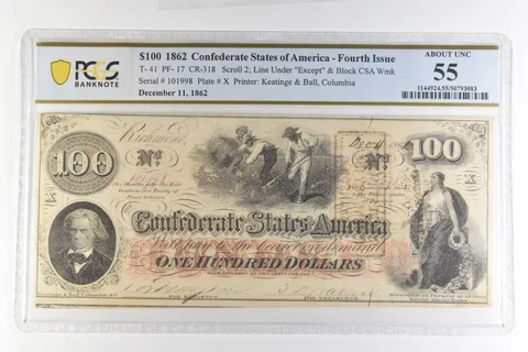 1862 $100 Confederate States Of America T-41 PF-17 CR-318 AU 55 PCGS *4403