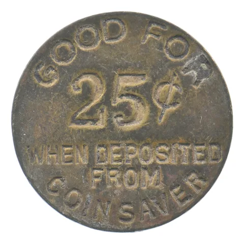 Coin Saver Good For 25 Cents Deposit Arcade Token *5019