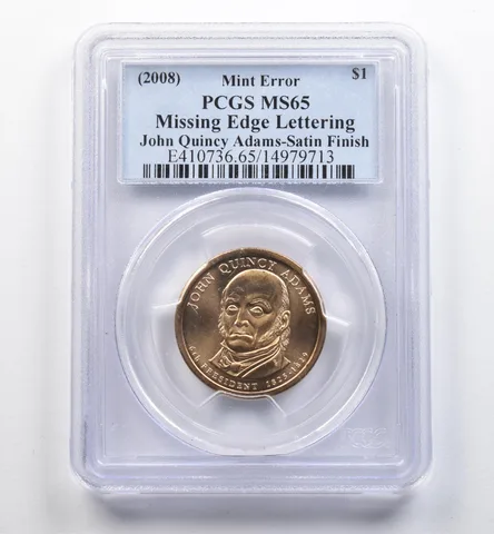 (2008) Presidential $1 John Quincy Adams Mint Error Missing Edge MS65 PCGS *9088