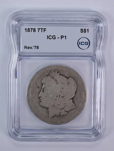 1878 Morgan Silver Dollar 7TF Reverse Of 78 P1 ICG Lowball