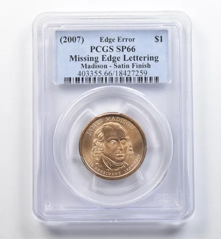 (2007) Presidential $1 Madison Mint Error Missing Edge Lettering SP66 PCGS *9087