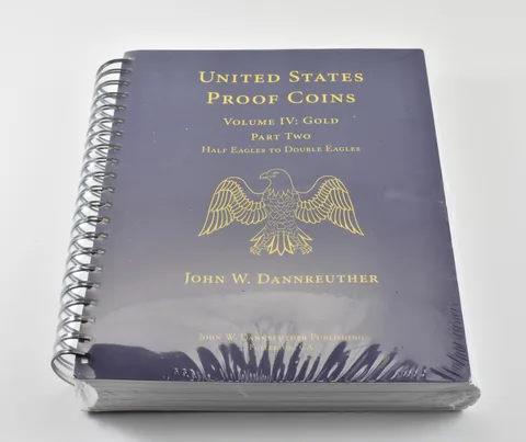 United States Proof Coins Volume IV: Gold Part Two Dannreuther Publishing *0401