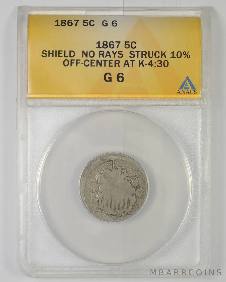 G6 1867 Shield Nickel No Rays Struck 10% Off Center At K-4:30 Graded ANACS *6319