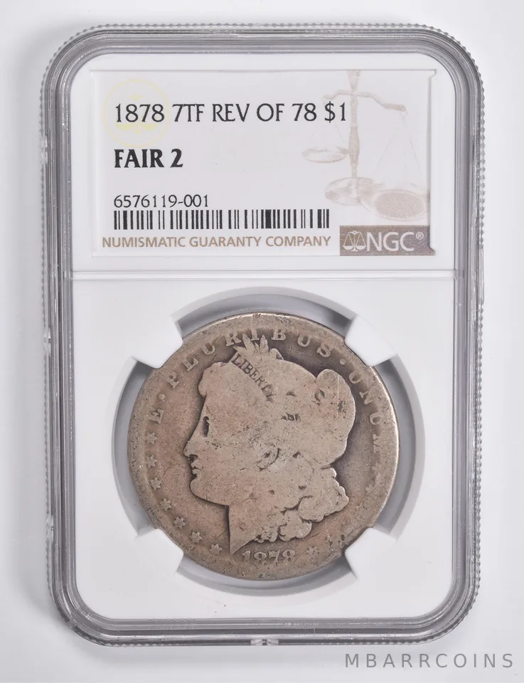 FAIR 2 1878 7TF REV Of 78 Morgan Silver Dollar NGC Lowball Low Ball *4656