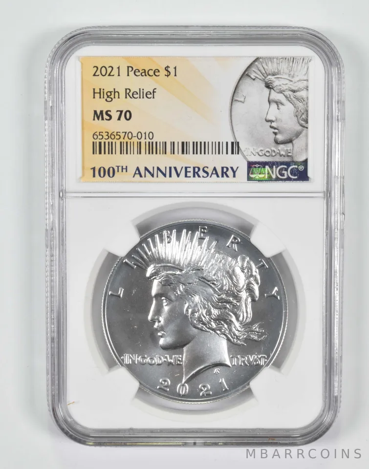 2021 Peace Silver Dollar $1 High Relief MS70 NGC 100th Anniversary Lbl