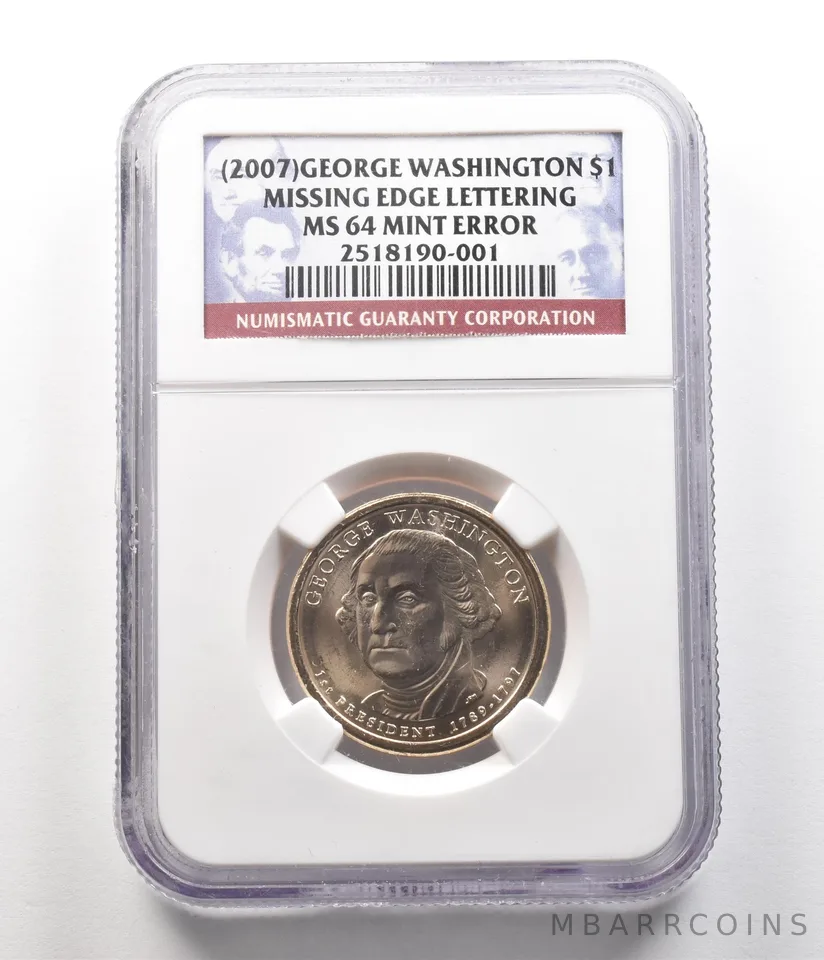 (2007) George Washington $1 Missing Edge Lettering Mint Error MS64 NGC *6829