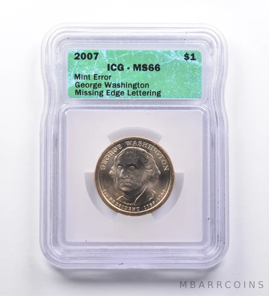 Mint Error MS66 2007 George Washington Dollar Missing Edge Lettering ICG *9634