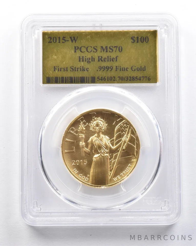 2015-W $100 American Gold Liberty High Relief First Strike 1 Oz MS70 PCGS *2129