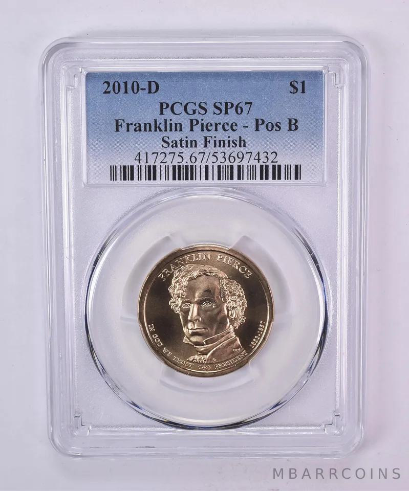 2010-D Presidential $1 Franklin Pierce Satin Finish SP67 PCGS