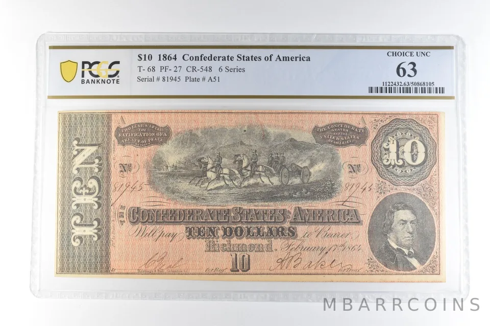 1864 $10 Confederate States Of America T-68 PF-27 CR-548 CH Unc 63 PCGS *3402