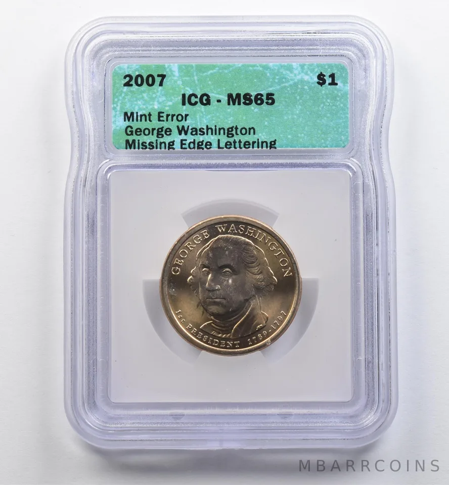 2007 Presidential $1 Washington Mint Error Missing Edge Lettering MS65 ICG *9047