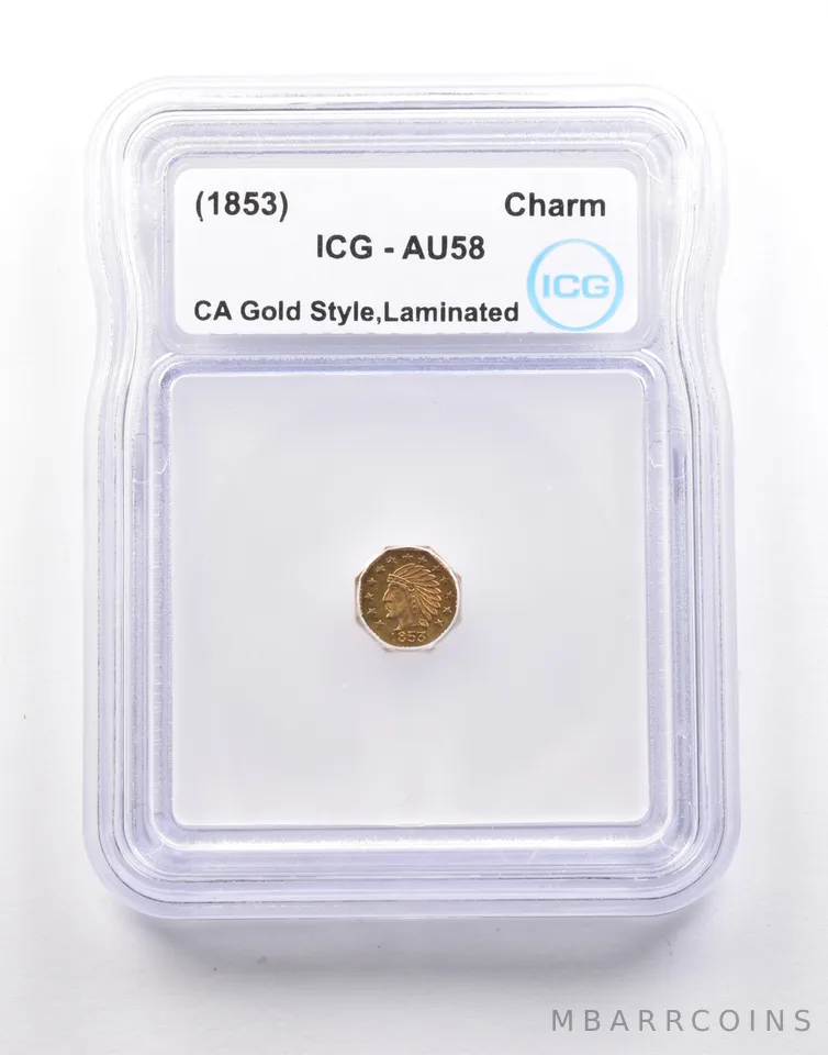 (1853) California Gold Style Charm Laminated AU58 ICG *5152