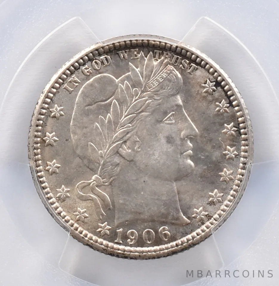 1906 Barber Quarter MS66 PCGS Peripheral Tone *2390