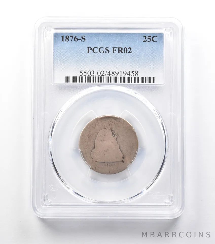 1876-S Seated Liberty Quarter FR02 PCGS Lowball a9944