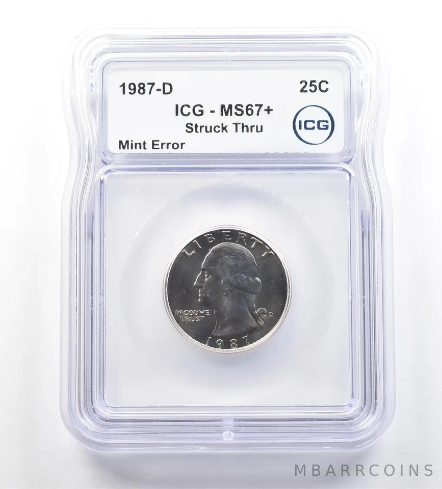 1987-D Washington Quarter Mint Error Struck Thru MS67+ ICG *7662