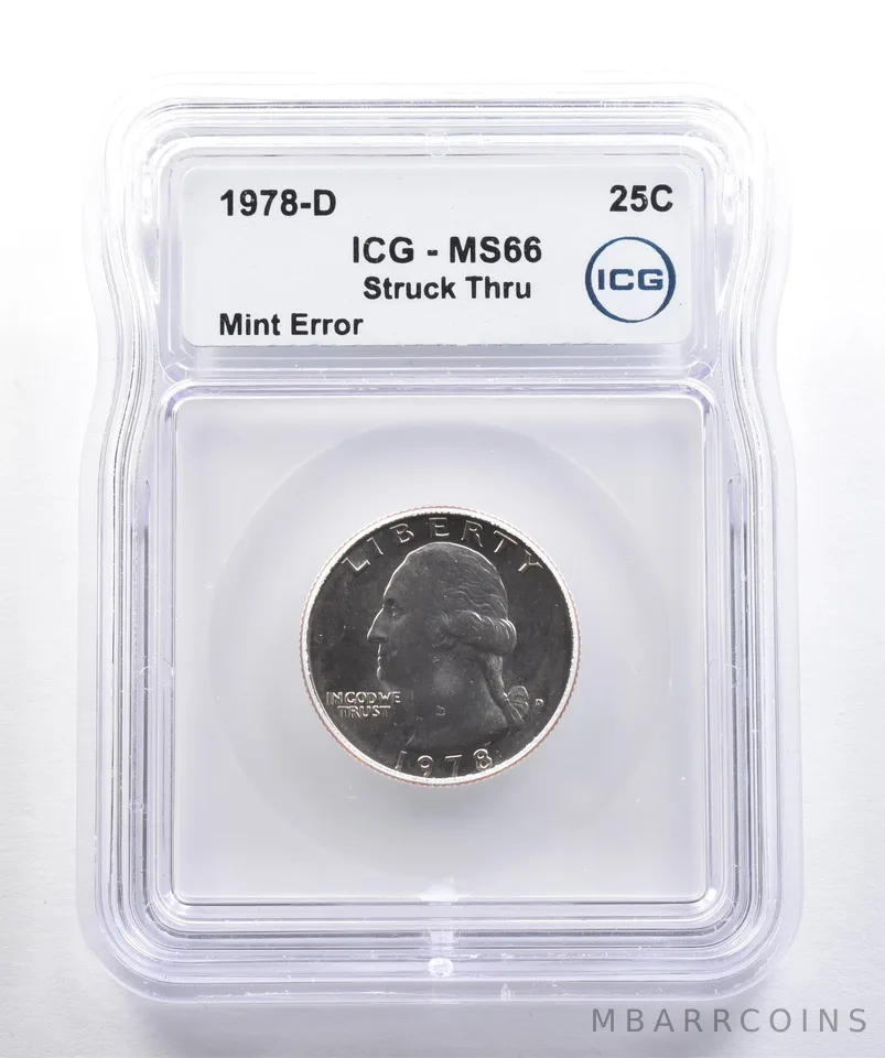 1978-D Washington Quarter Mint Error Struck Thru MS66 ICG *4260