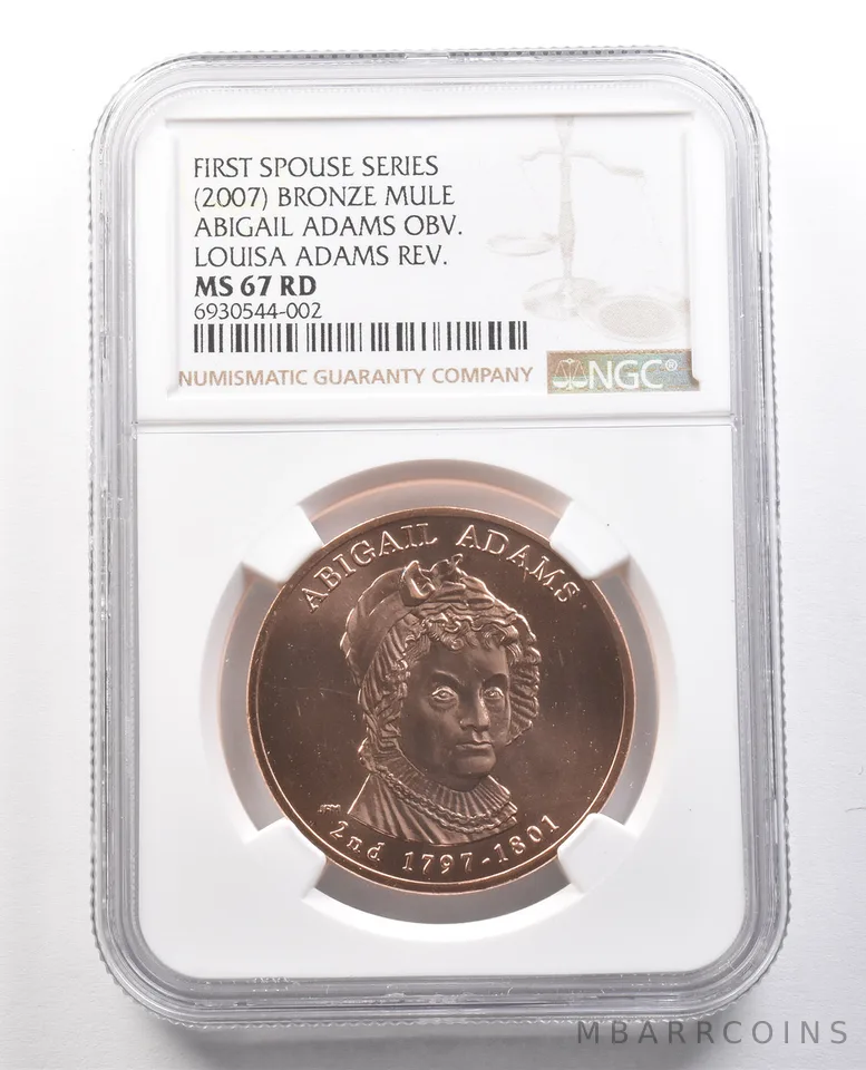 (2007) Bronze Mule Abigail Adams Obverse Louisa Adama Reverse MS67 RD NGC *1242