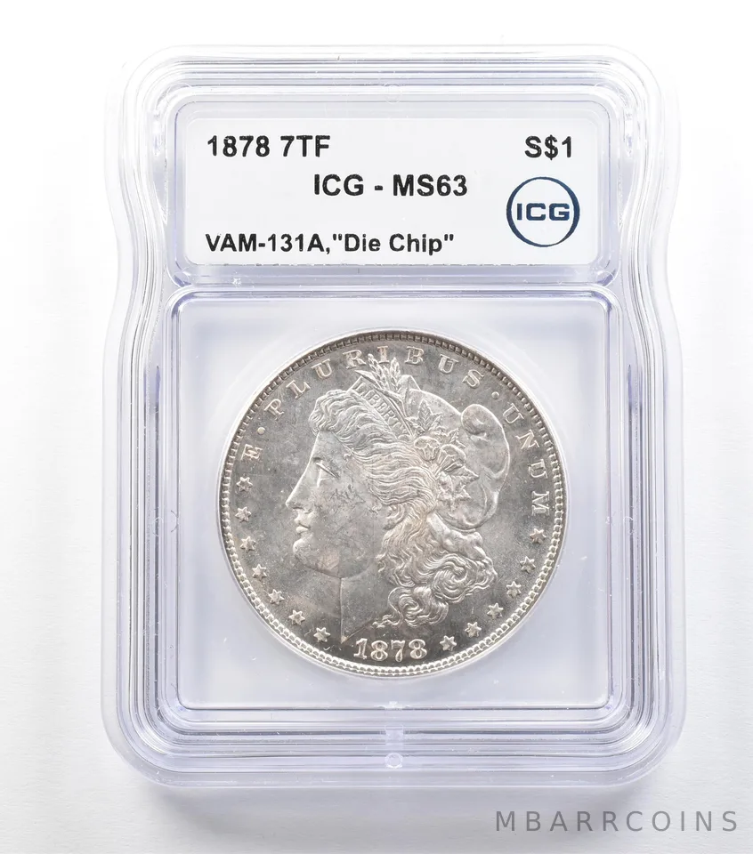 1878 7TF Morgan Silver Dollar VAM-131A Die Chip MS63 ICG *3403