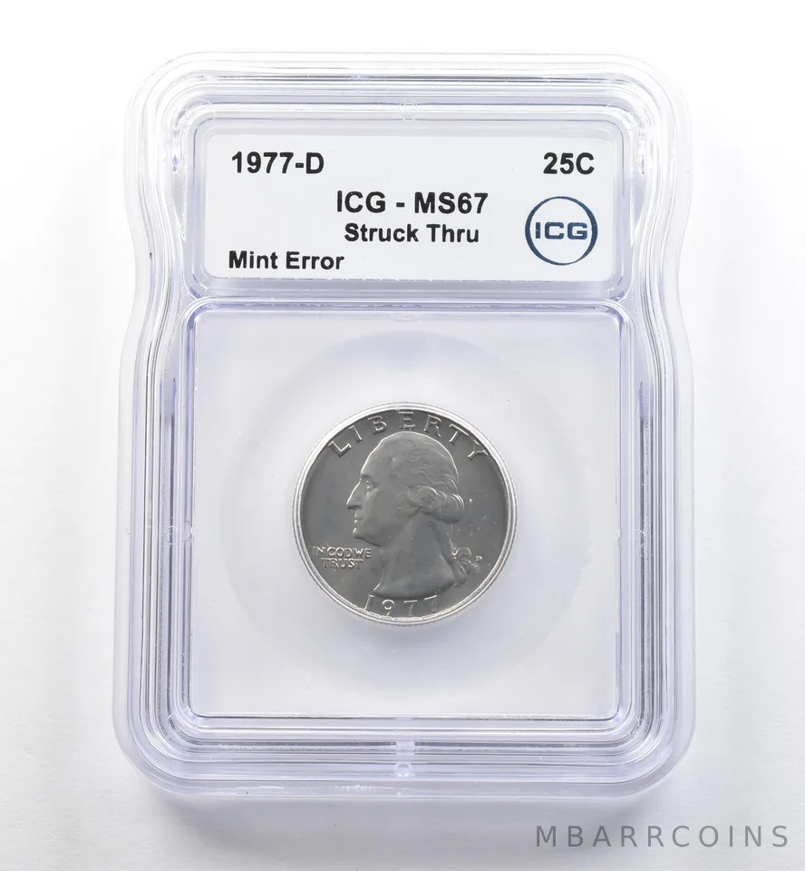 1977-D Washington Quarter Mint Error Struck Thru MS67 ICG *7516