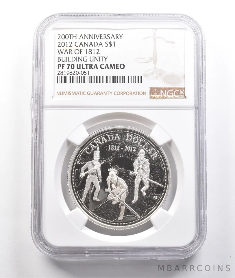 2012 Canada Silver $1 200th Anniversary War 1812 Building Unity PF70 NGC a3829