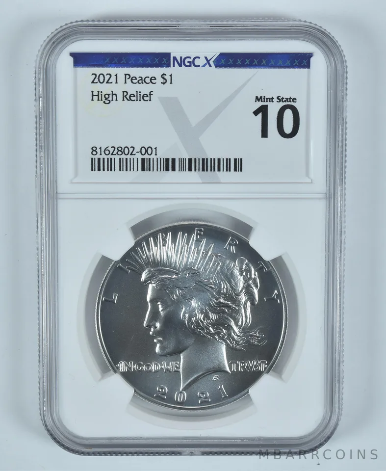 2021 Peace Silver Dollar High Relief Mint State 10 NGC X NGCX