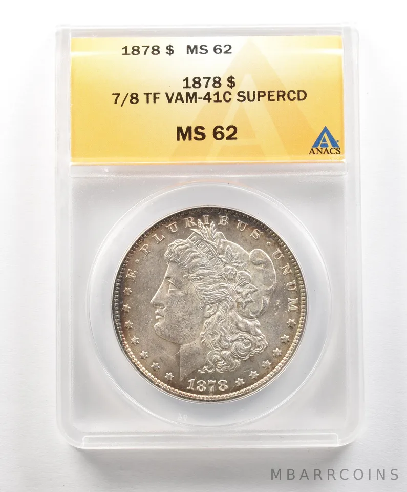 1878 Morgan Silver Dollar 7/8 TF VAM-41C Super CD MS62 ANACS *4915