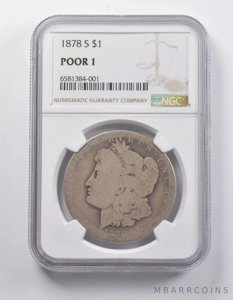 POOR 1 1878-S Morgan Silver Dollar NGC *7077