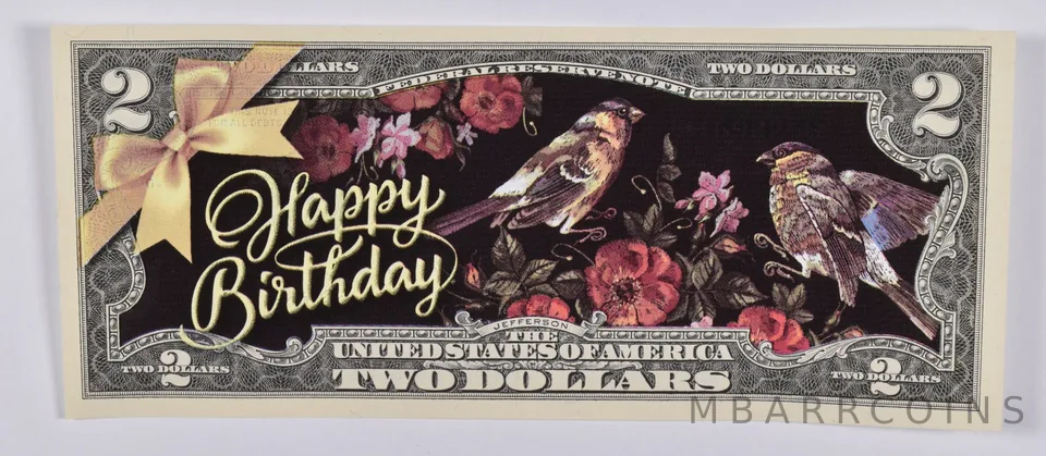$2 Colorized Note Happy Birthday Bird Flower Adult - Custom Printed FRN