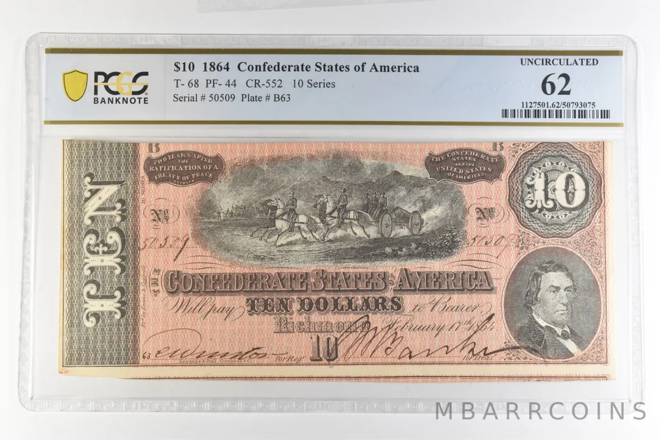 1864 $10 Confederate States America T-68 PF-44 CR-552 Uncirculated 62 PCGS *4398