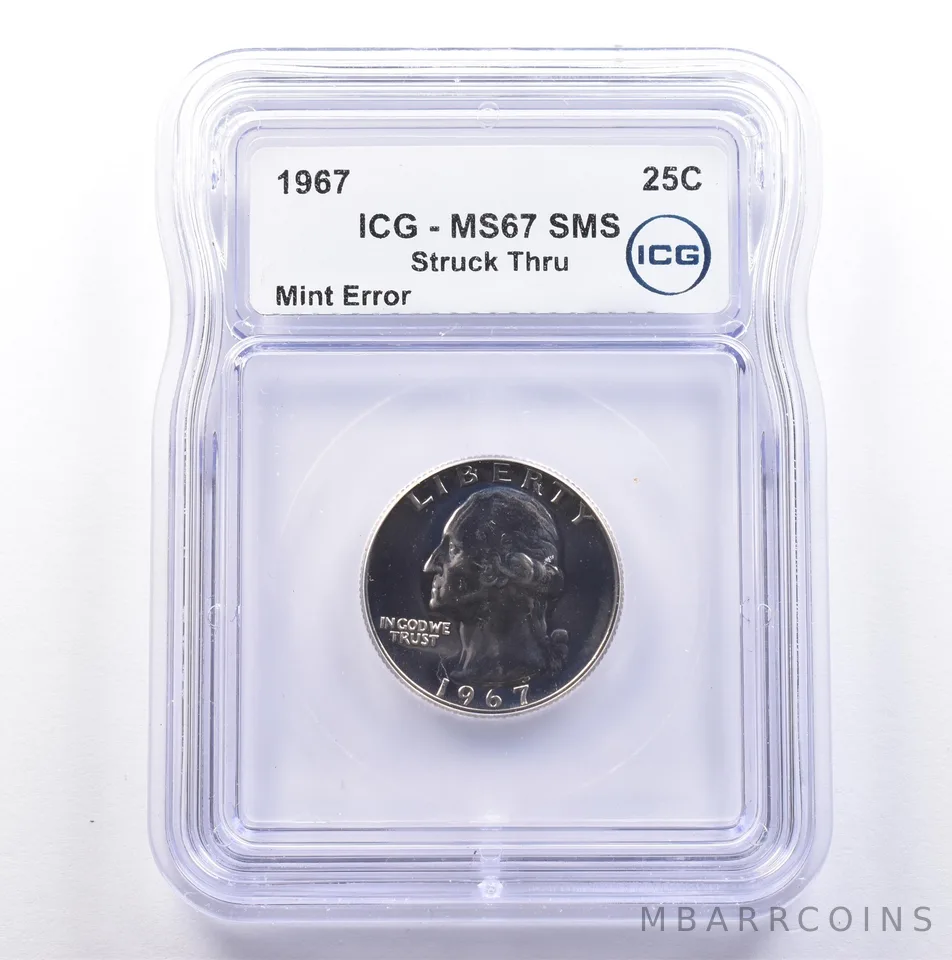 1967 Washington Quarter SMS Mint Error Struck Thru MS67 ICG *9097