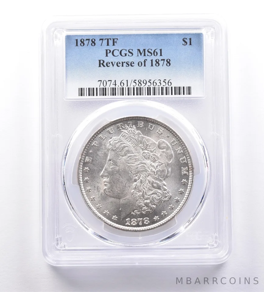 1878 7TF Morgan Silver Dollar Reverse Of 1878 MS61 PCGS a9197