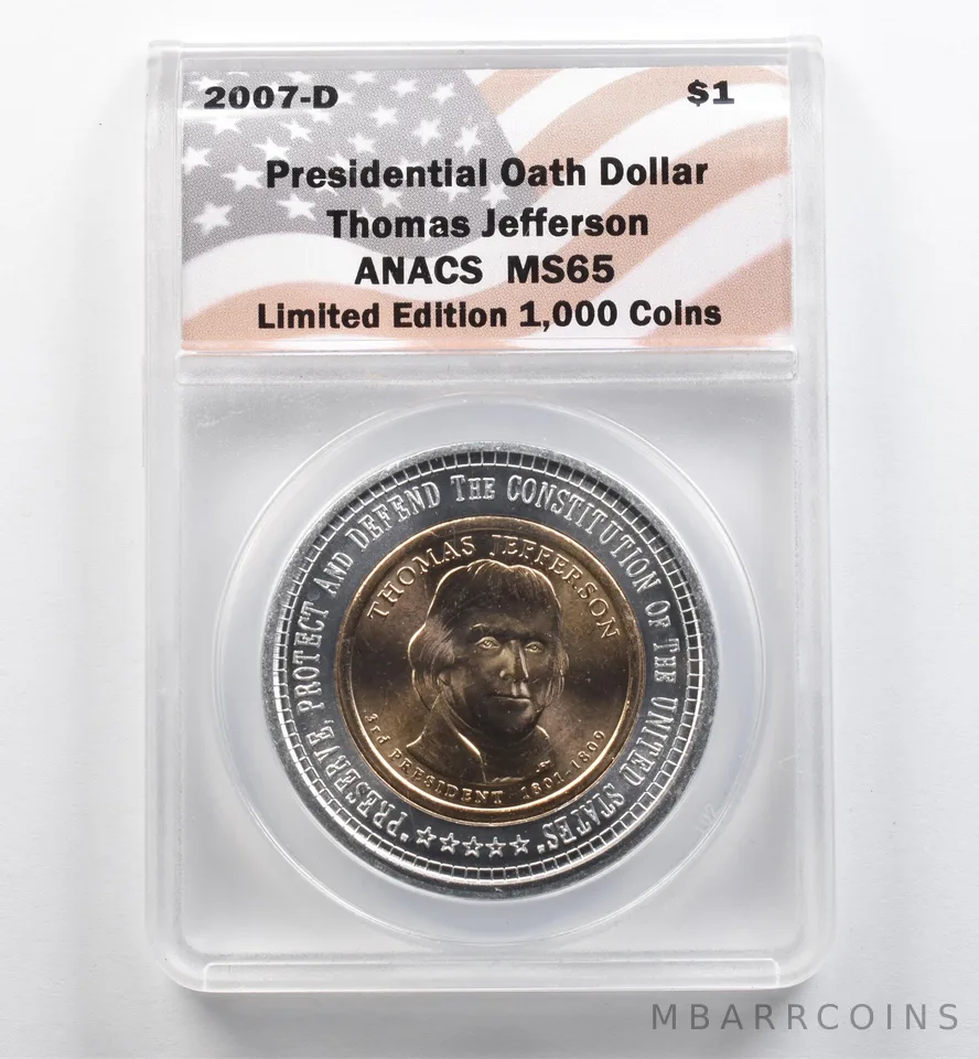 2007-D Presidential Oath Dollar Thomas Jefferson MS65 ANACS *9058
