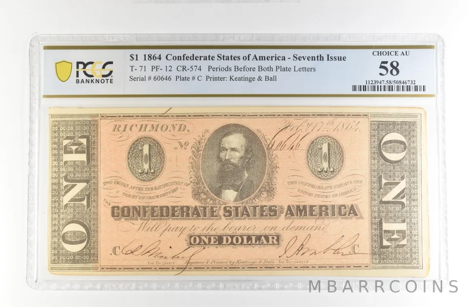 1864 $1 Confederate States Large Note T-71 PF-12 CR-574 Choice AU 58 PCGS *4226