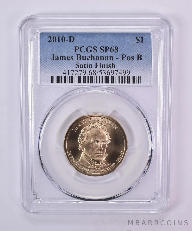2010-D Presidential $1 James Buchanan Satin Finish SP68 PCGS