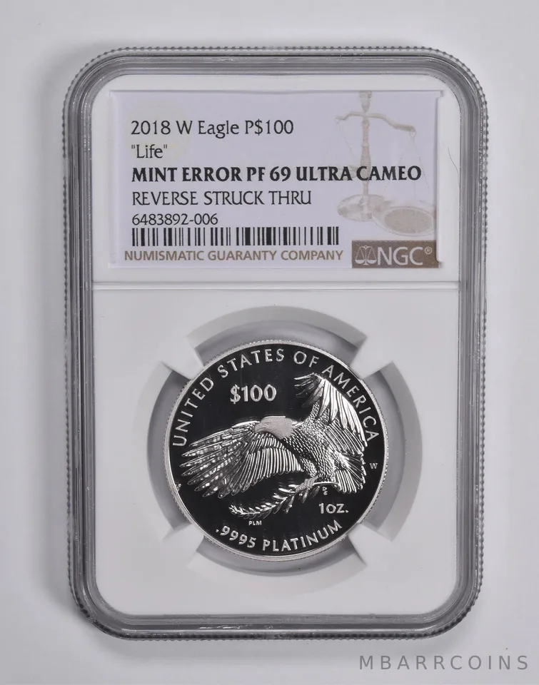 Mint Error PF69 2018-W $100 American Platinum Eagle "Life" Struck Thru NGC *6524
