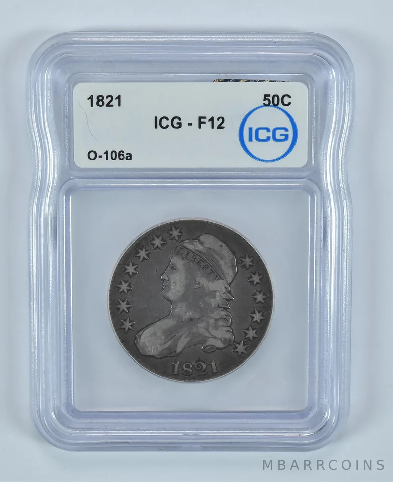 1821 Capped Bust Half Dollar O-106a F12 ICG *9021